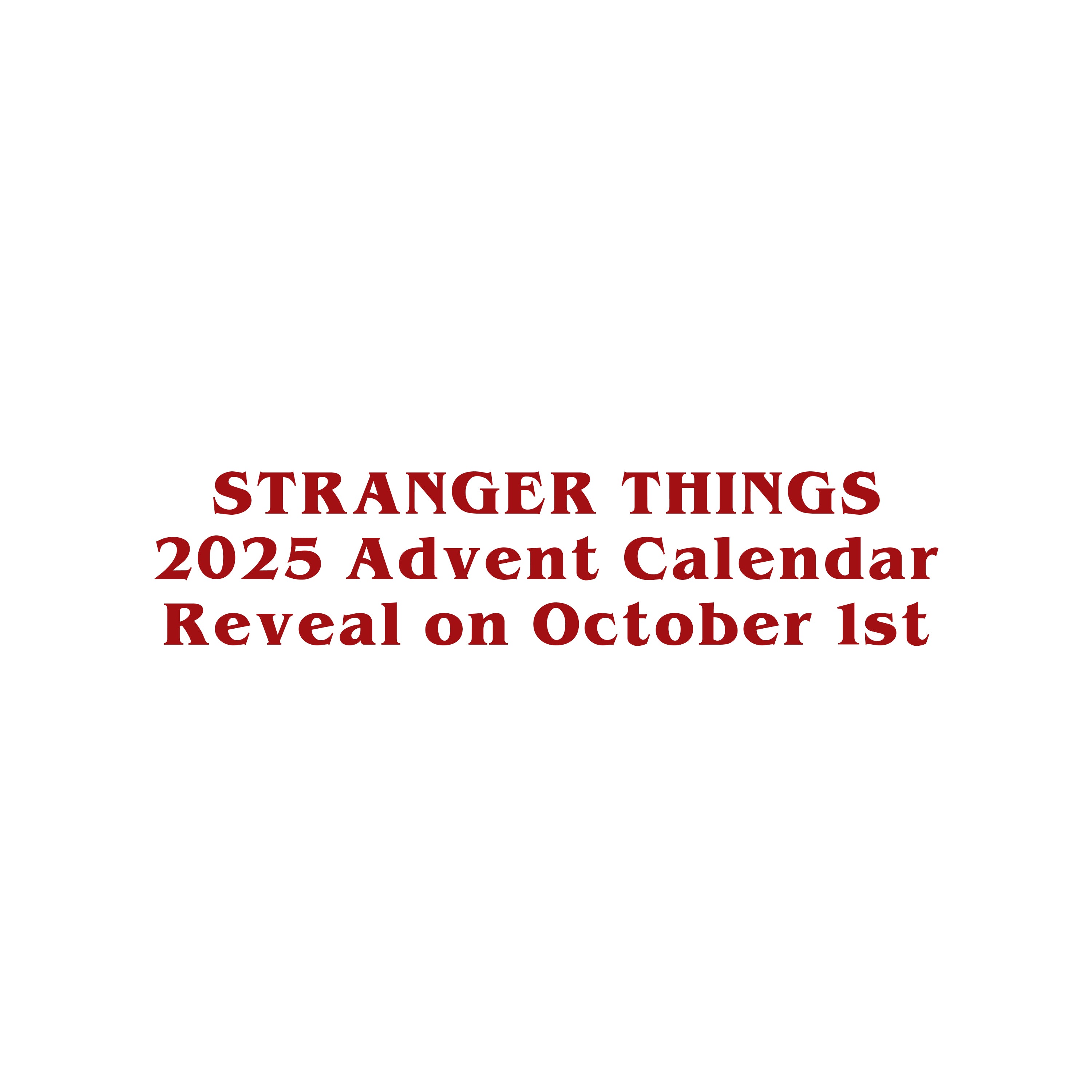 Stranger Things Advent Calendar Deluxe 2025 Cinereplicas stranger-things-advent-calendar-deluxe-2025-cinereplicas